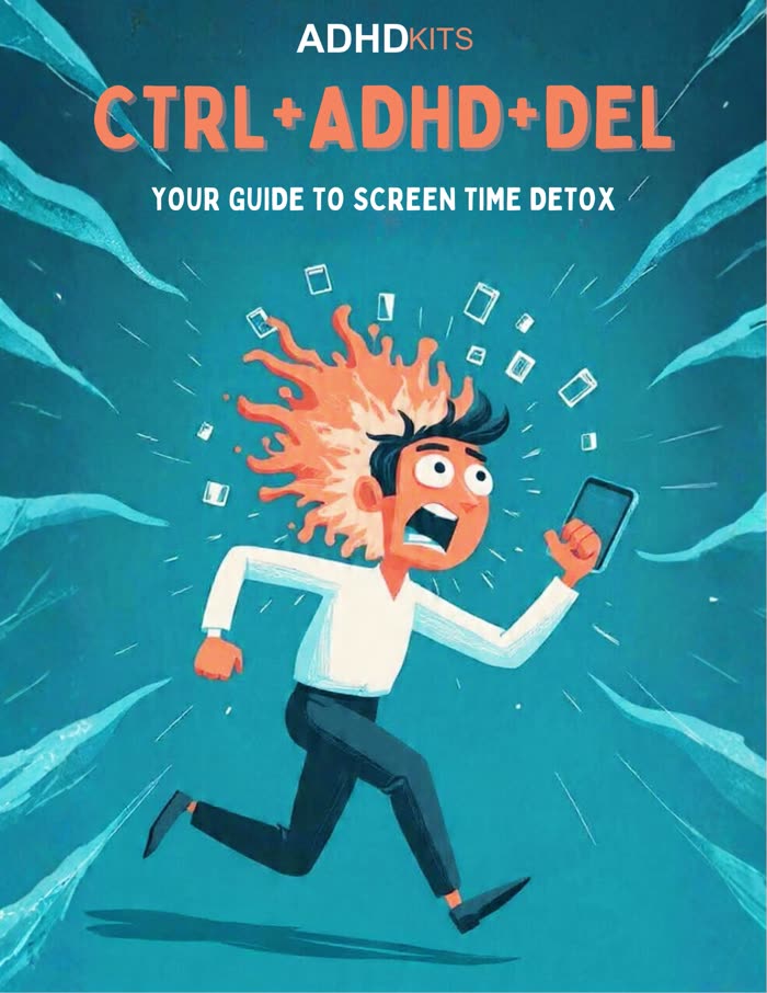 CTRL+ADHD+DEL — Screen Time Detox Guide